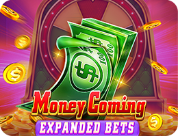 Money Coming Expand Bets